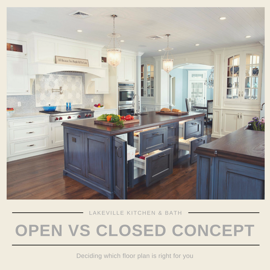 Open v Closed Concept Kitchens, Lakeville Kitchen and Bath 